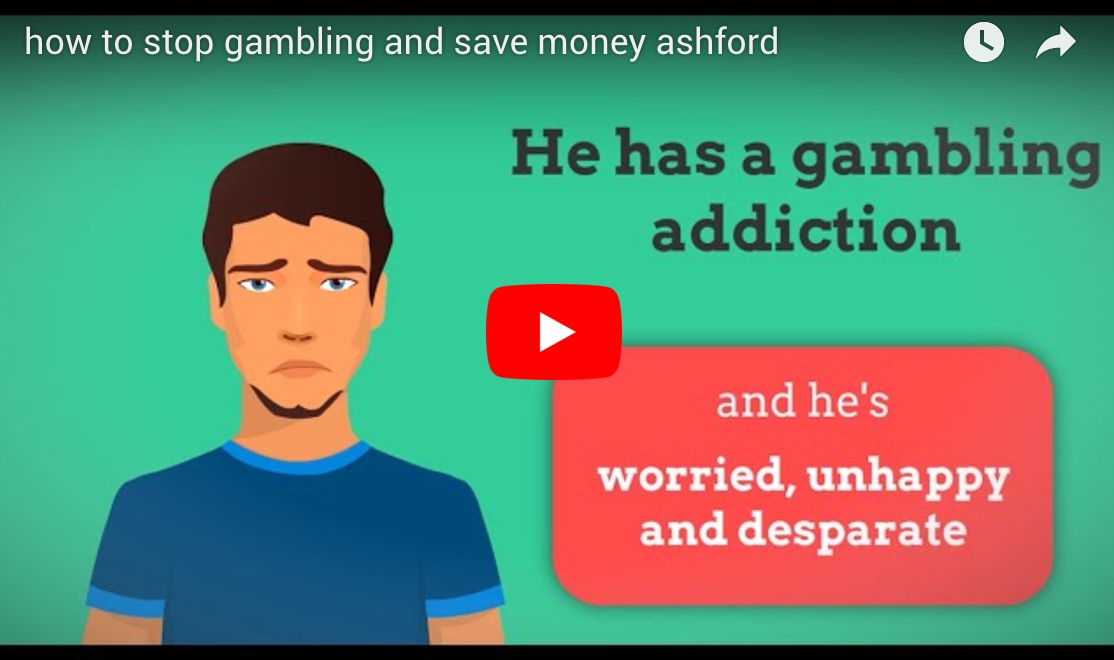 HOW STOP GAMBLING AND SAVE MONEY ASHFORD